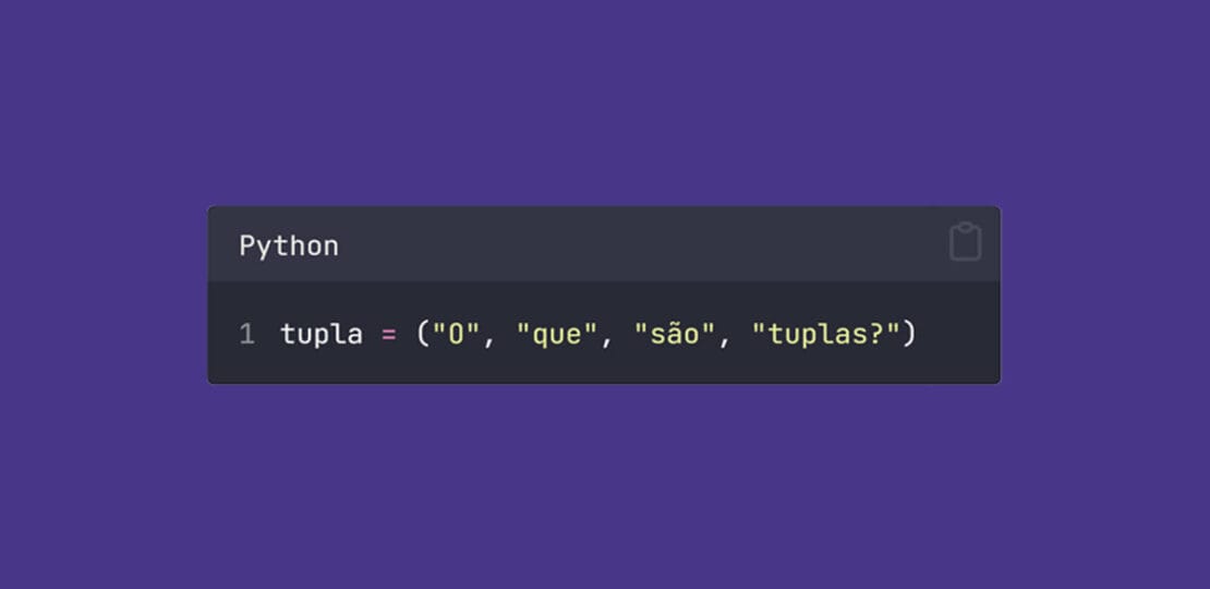 código Python de uma tupla com o texto separado formando a frase "O que são tuplas?"